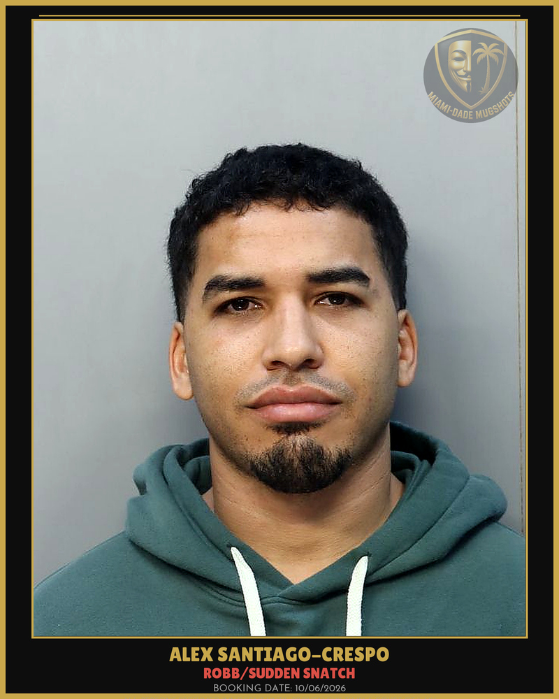 Santiago-Crespo Alex Arrested – Robb/Sudden Snatch – Miami-Dade County (Unknown)