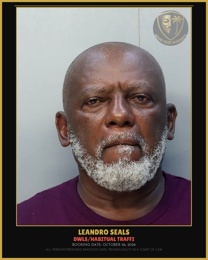 Seals Leandro Arrested – Dwls/Habitual Traffi – Miami-Dade County (October 26, 2026)