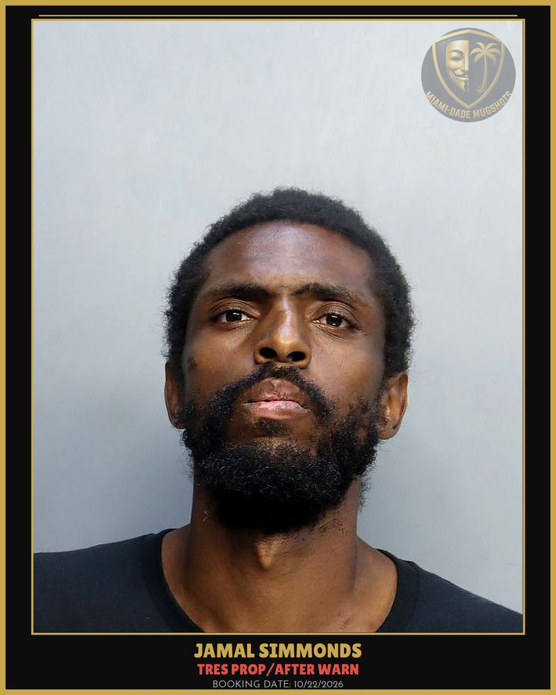 Simmonds Jamal Arrested – Tres Prop/After Warn – Miami-Dade County (Unknown)