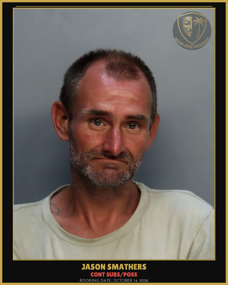 Smathers Jason Scott Arrested – Cont Subs/Poss – Miami-Dade County (October 14, 2026)