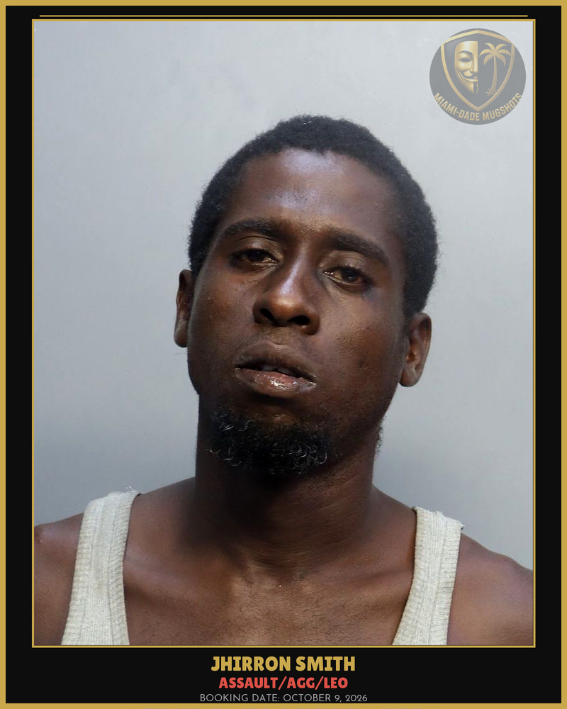 Smith Jhirron Lawrence Arrested – Assault/Agg/Leo – Miami-Dade County (October 9, 2026)