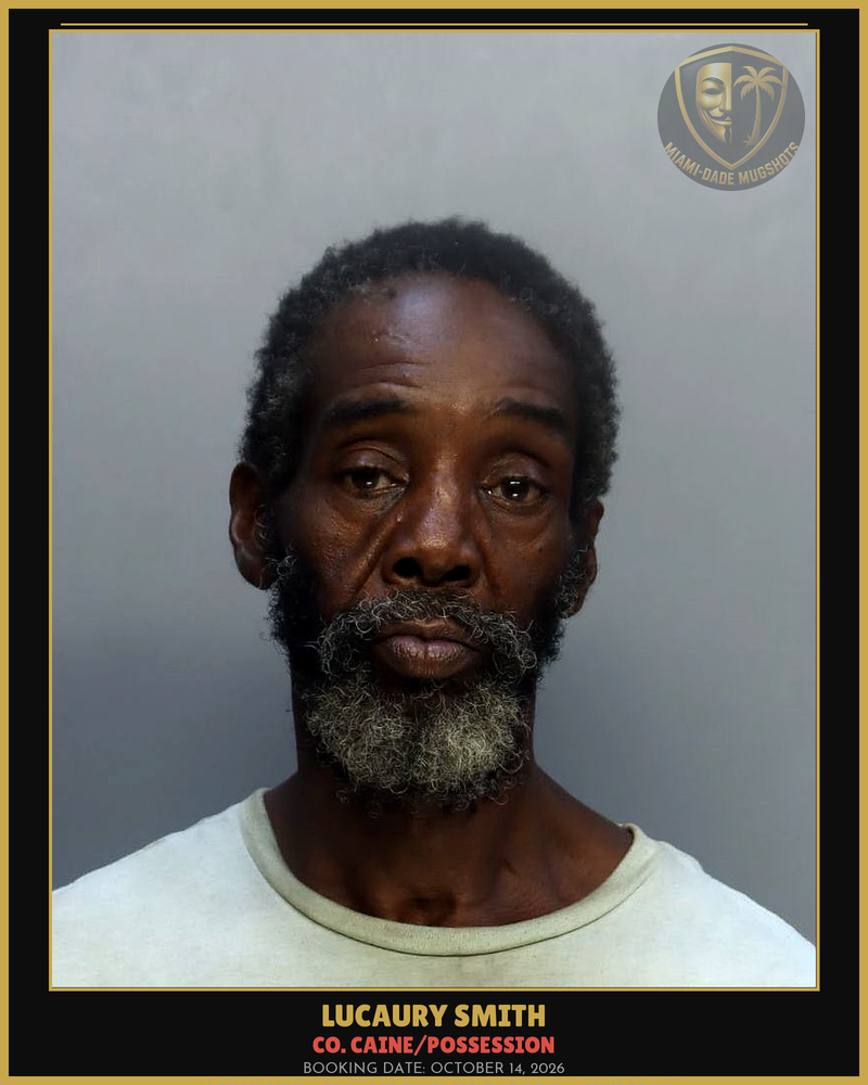 Smith Lucaury Arrested – Co. Caine/Possession – Miami-Dade County (October 14, 2026)
