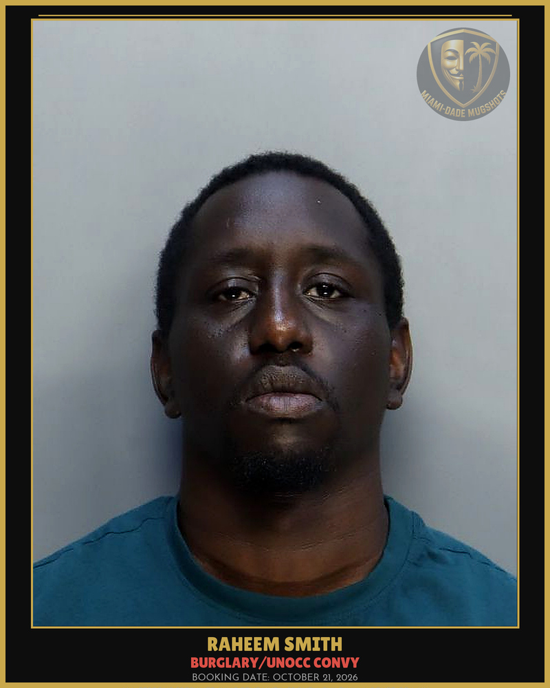 Smith Raheem Kwann Arrested – Burglary/Unocc Convy – Miami-Dade County (October 21, 2026)