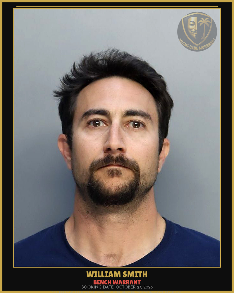 Smith William  Philip Arrested – Bench Warrant – Miami-Dade County (October 27, 2026)