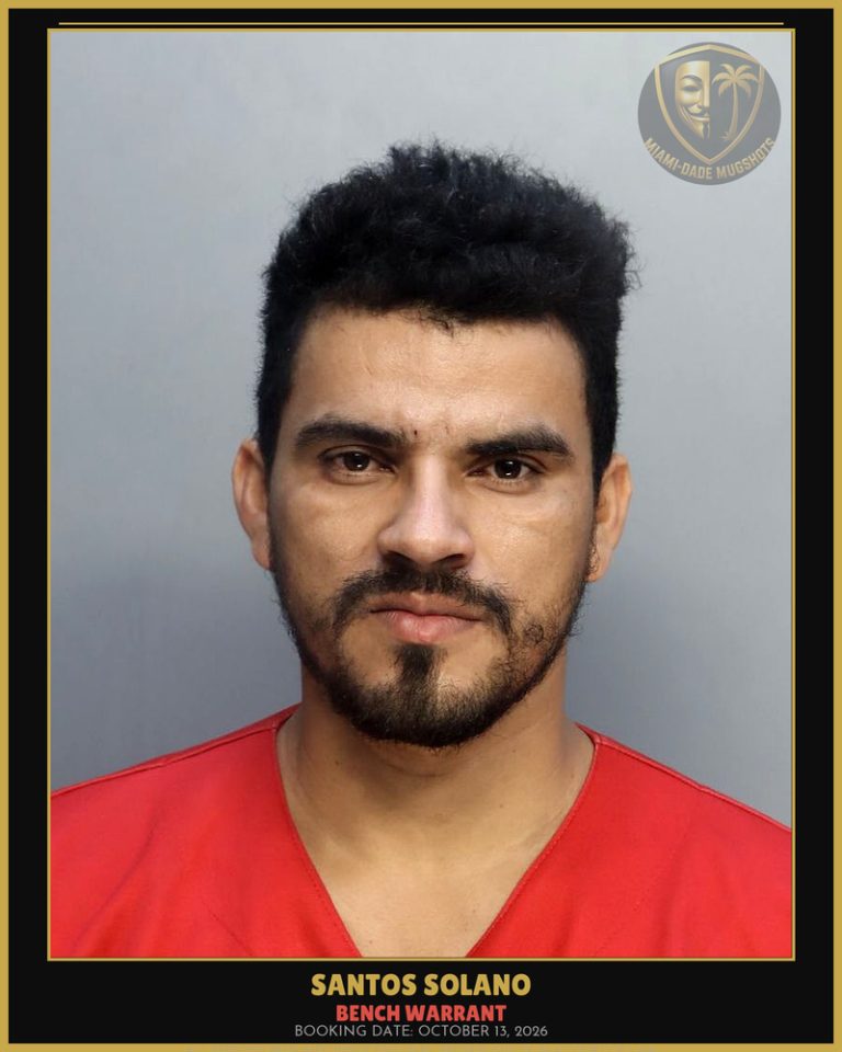 Solano Santos  Reymundo Arrested – BENCH WARRANT – Miami-Dade County (October 13, 2026)