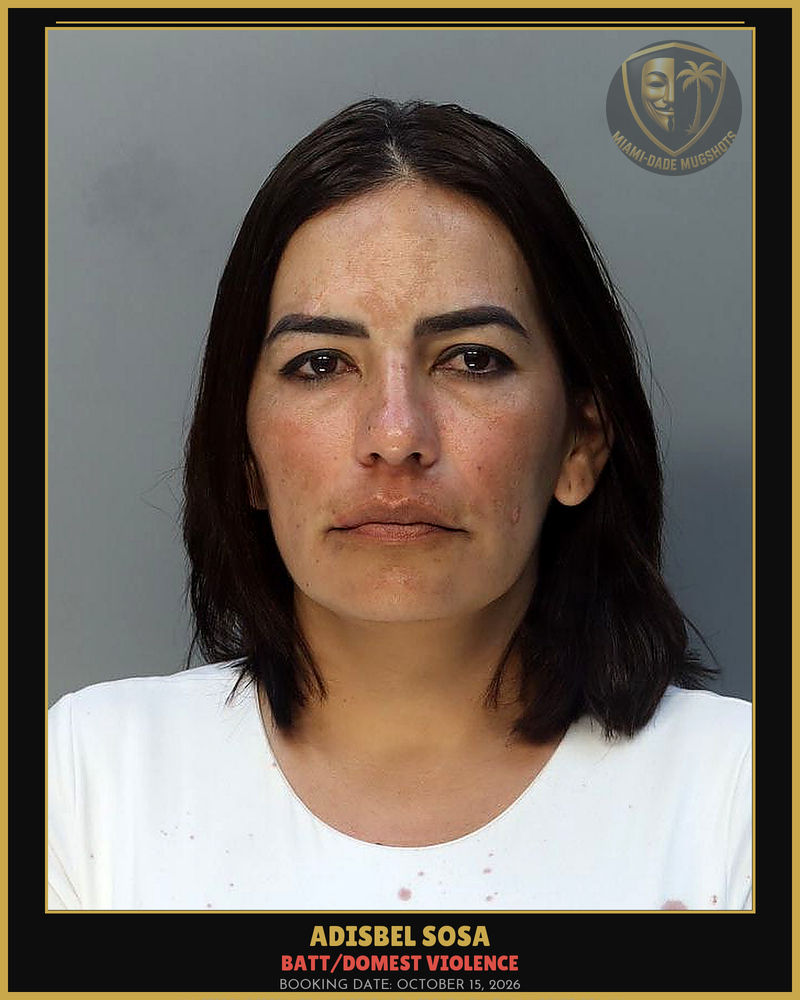 Sosa Adisbel Marrero Arrested – Batt/Domest Violence – Miami-Dade County (October 15, 2026)