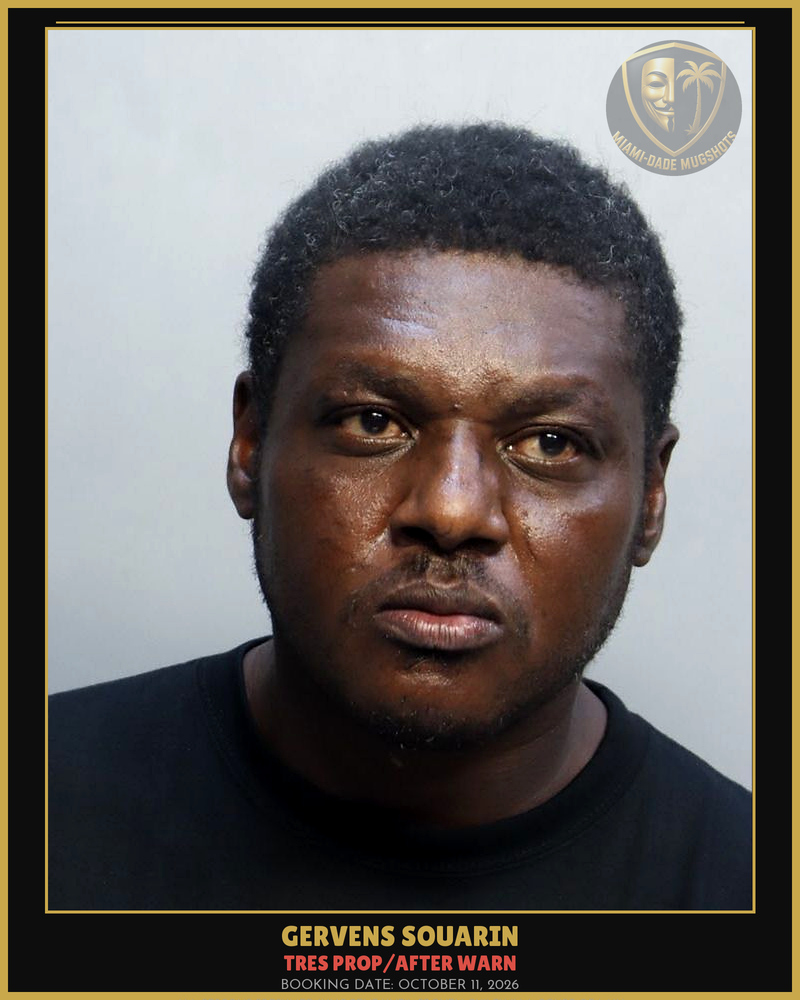 Souarin Gervens  Lee Arrested – Tres Prop/After Warn – Miami-Dade County (October 11, 2026)