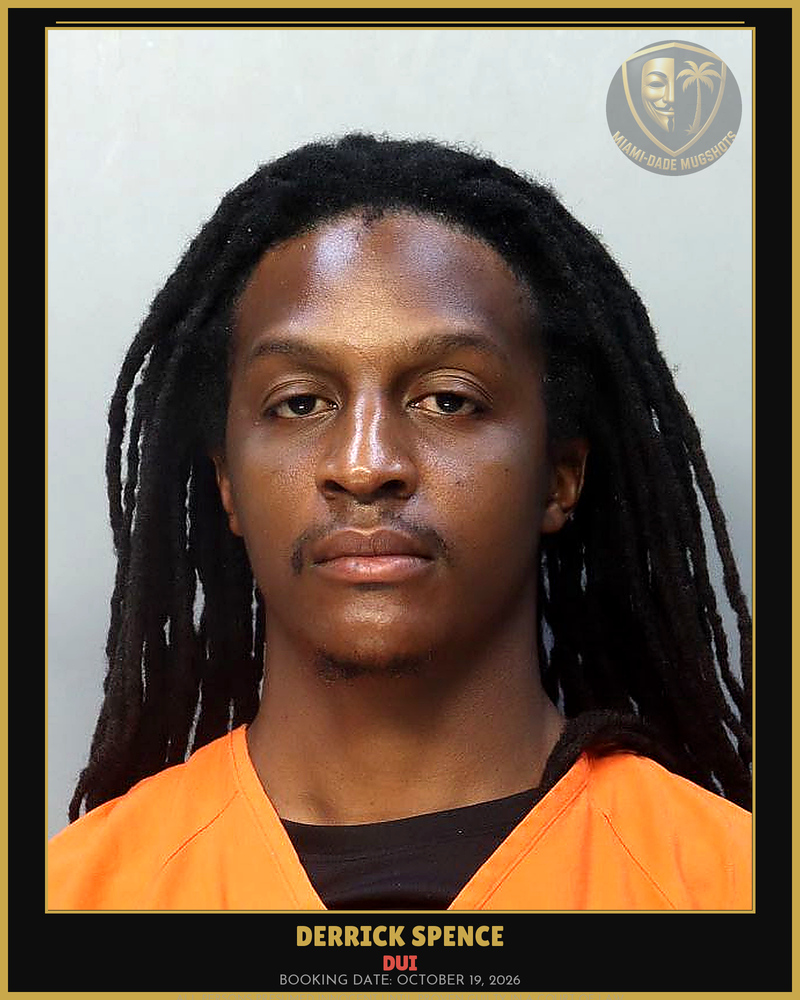 Spence Derrick  Johna Arrested – Dui – Miami-Dade County (October 19, 2026)