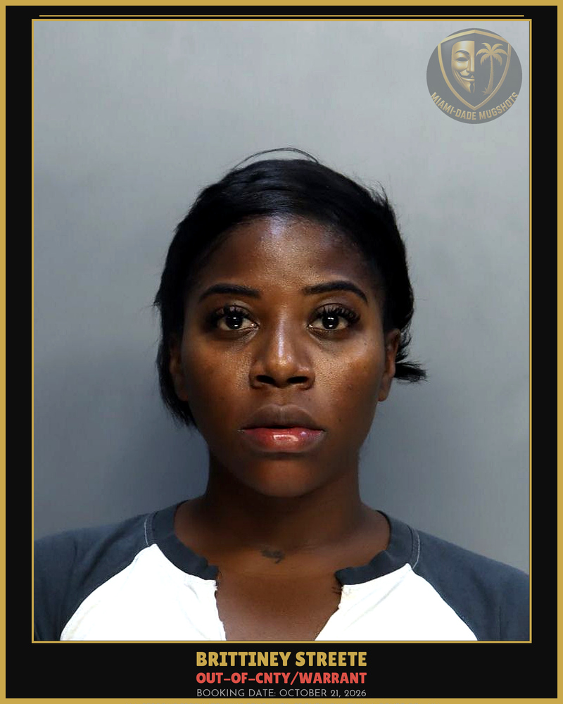 Streete Brittiney  Simonenodera Arrested – Out-Of-Cnty/Warrant – Miami-Dade County (October 21, 2026)