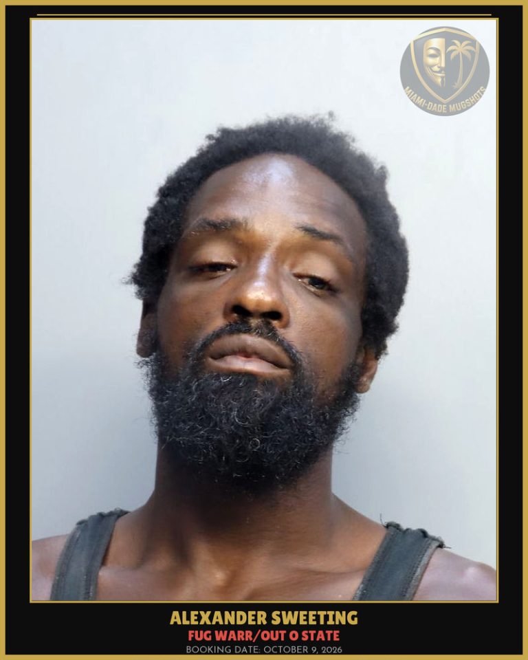 Sweeting Alexander  Freddie Arrested – FUG WARR/OUT O STATE – Miami-Dade County (October 9, 2026)