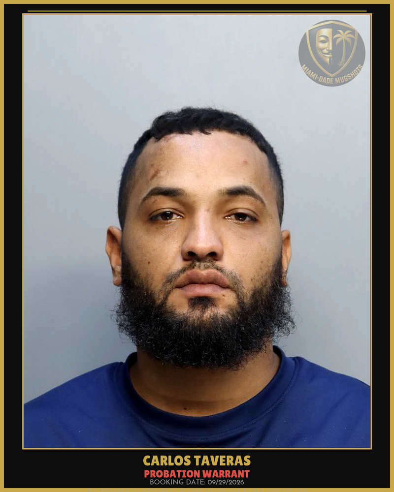 Taveras Carlos Arrested – Probation Warrant – Miami-Dade County (Unknown)