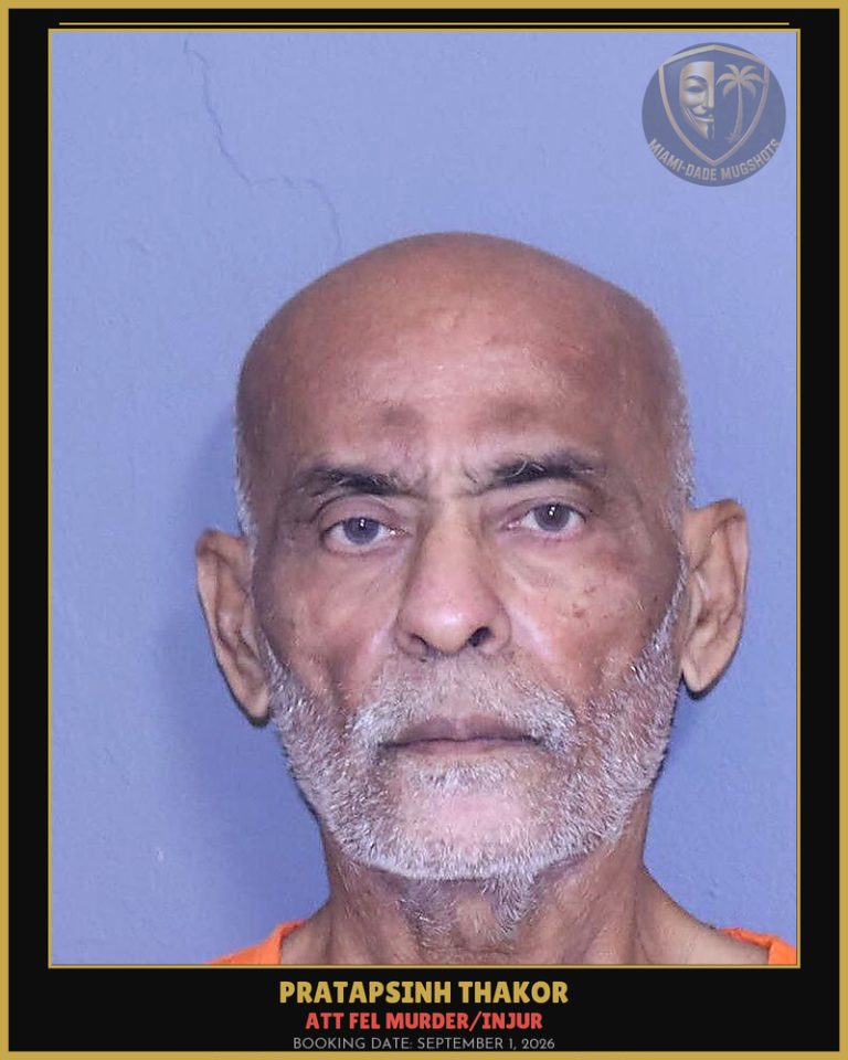 Thakor Pratapsinh K Arrested – ATT FEL MURDER/INJUR – Miami-Dade County (September 1, 2026)