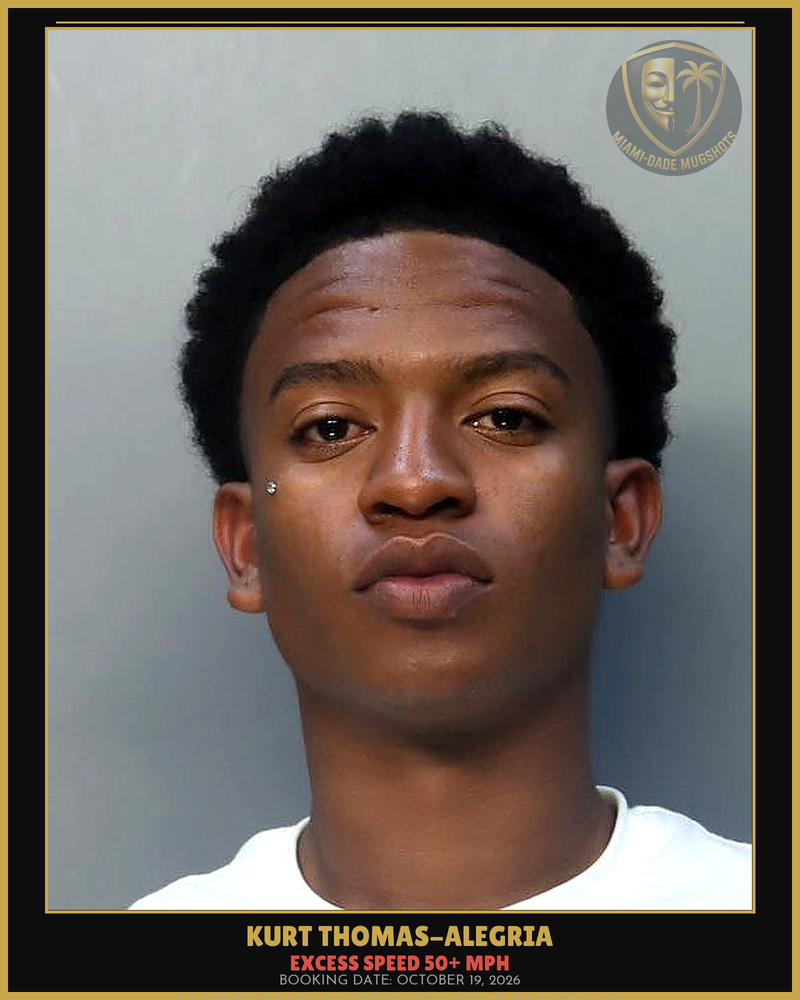 Thomas-Alegria Kurt  Jamill Arrested – Excess Speed 50+ Mph – Miami-Dade County (October 19, 2026)