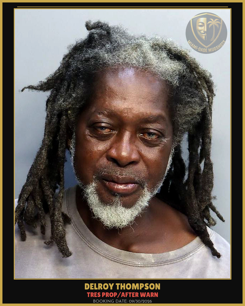 Thompson Delroy Anthony Arrested – Tres Prop/After Warn – Miami-Dade County (Unknown)