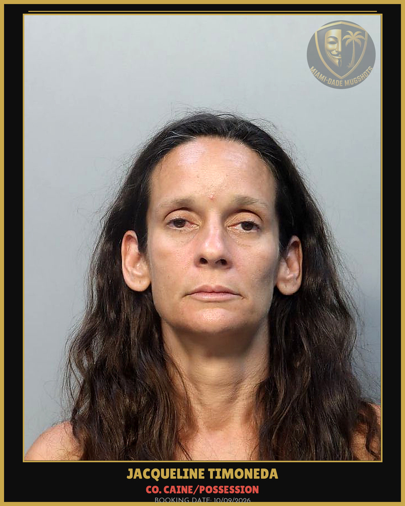 Timoneda Jacqueline Arrested – Co. Caine/Possession – Miami-Dade County (Unknown)