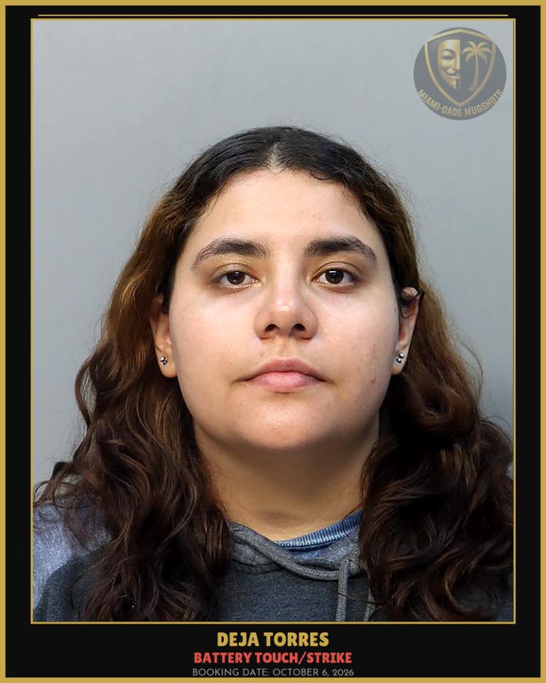 Torres Deja  I Arrested – BATTERY TOUCH/STRIKE – Miami-Dade County (October 6, 2026)