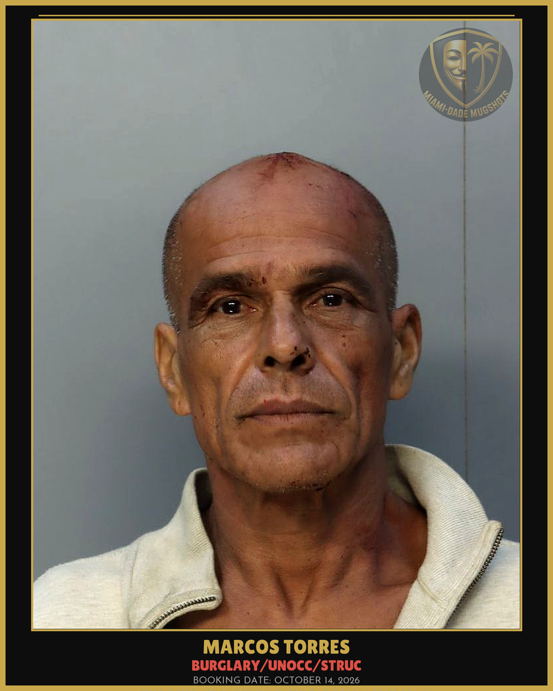 Torres Marcos Arrested – Burglary/Unocc/Struc – Miami-Dade County (October 14, 2026)
