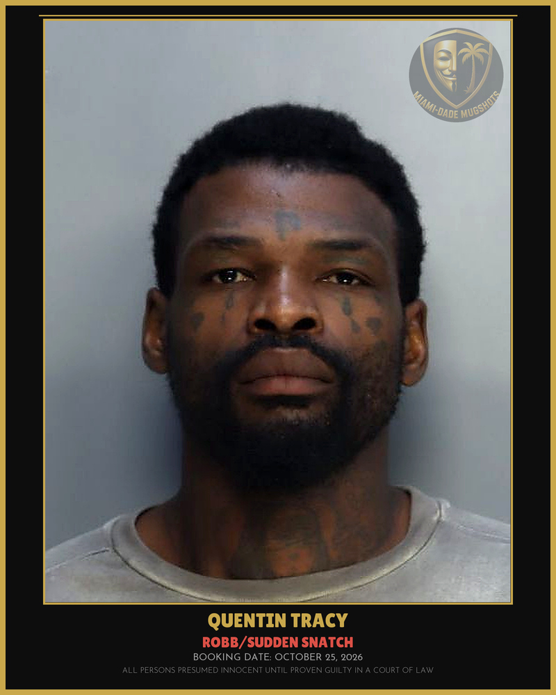 Tracy Quentin  K Arrested – Robb/Sudden Snatch – Miami-Dade County (October 25, 2026)