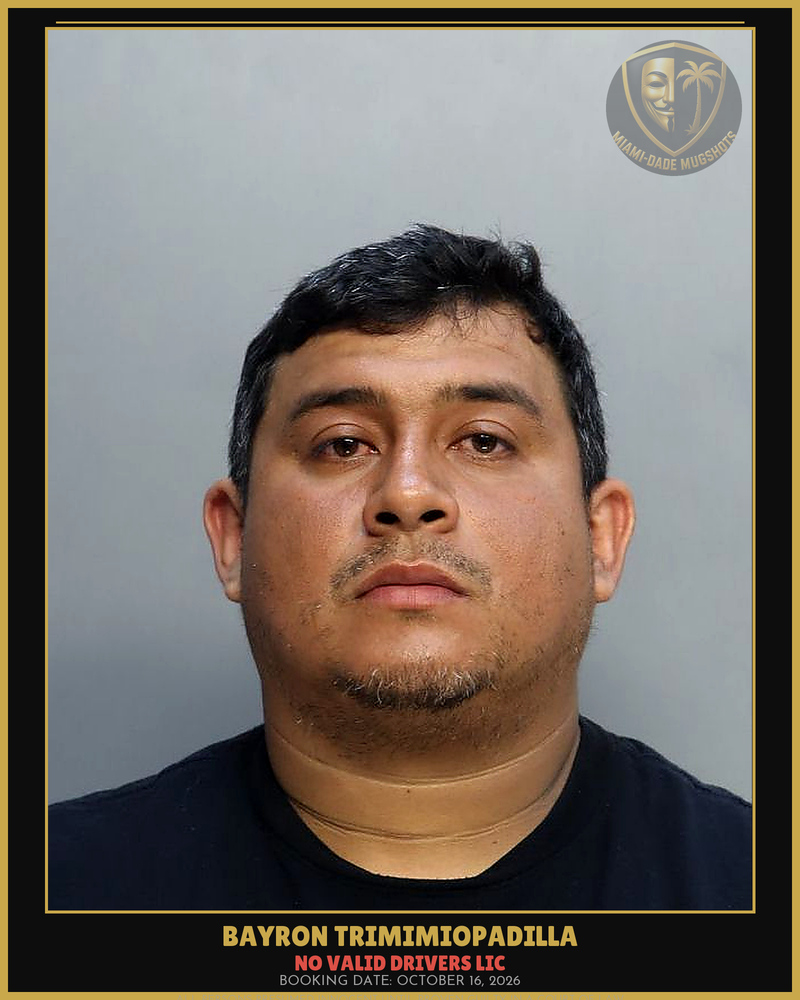 Trimimiopadilla Bayron Josue Arrested – No Valid Drivers Lic – Miami-Dade County (October 16, 2026)