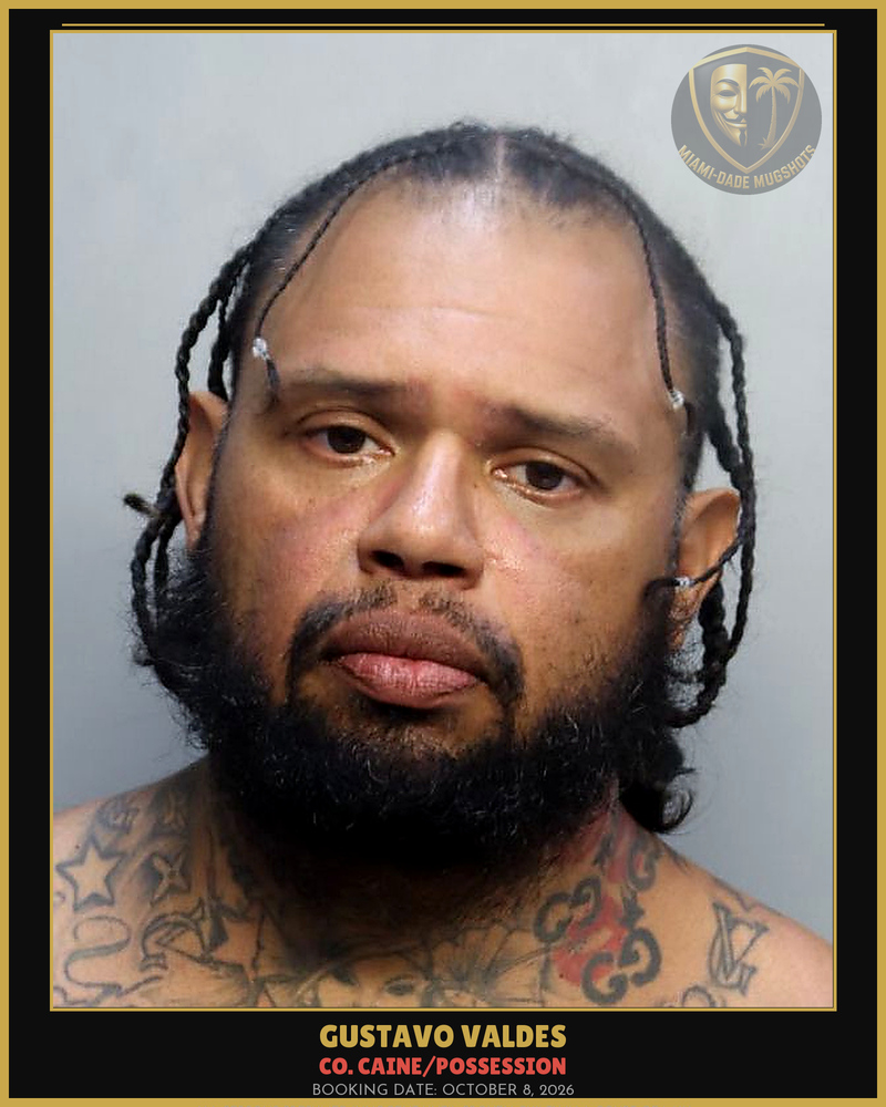Valdes Gustavo  Alberto Arrested – Co. Caine/Possession – Miami-Dade County (October 8, 2026)