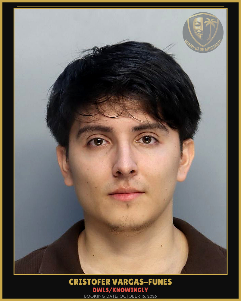 Vargas-Funes Cristofer Jafet Arrested – Dwls/Knowingly – Miami-Dade County (October 15, 2026)