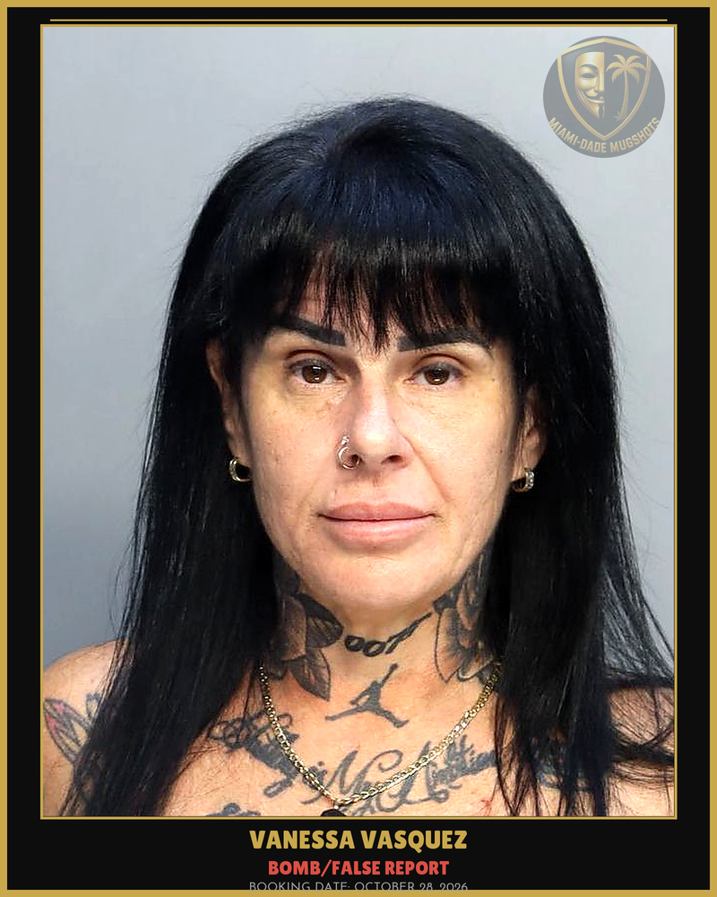 Vasquez Vanessa Arrested – Bomb/False Report – Miami-Dade County (October 28, 2026)