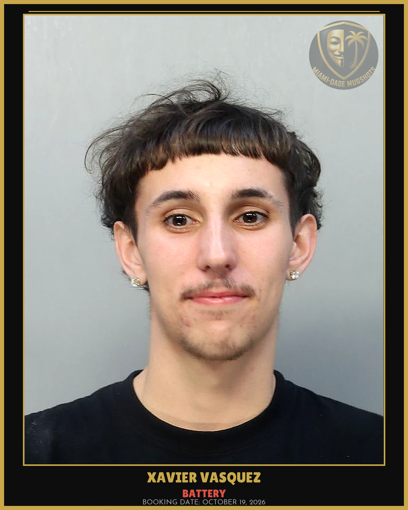 Vasquez Xavier Arrested – Battery – Miami-Dade County (October 19, 2026)
