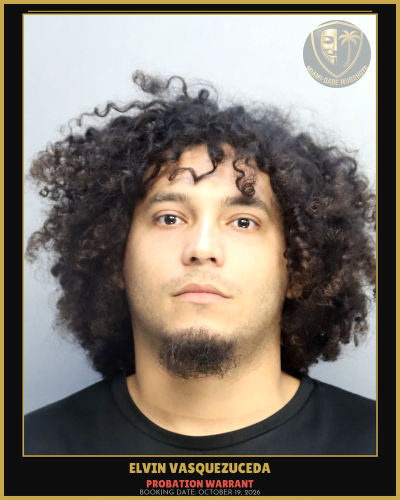 Vasquezuceda Elvin  Alonso Arrested – Probation Warrant – Miami-Dade County (October 19, 2026)