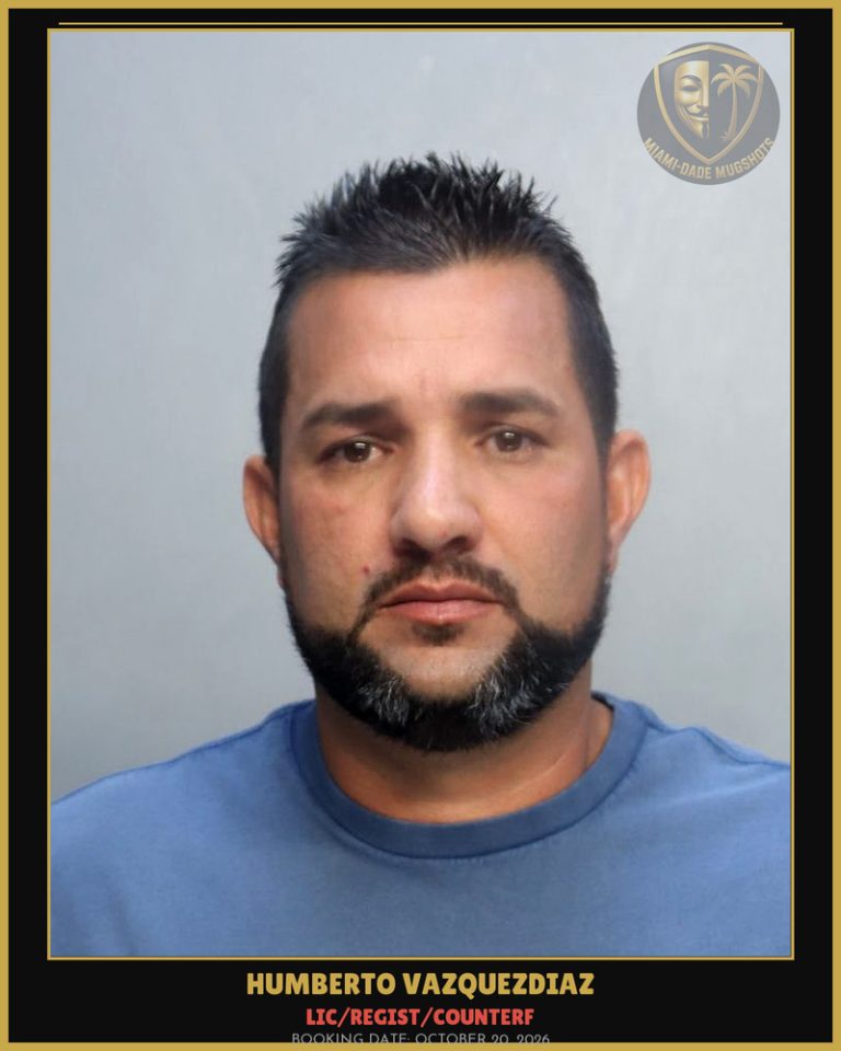 Vazquezdiaz Humberto Arrested – LIC/REGIST/COUNTERF – Miami-Dade County (October 20, 2026)