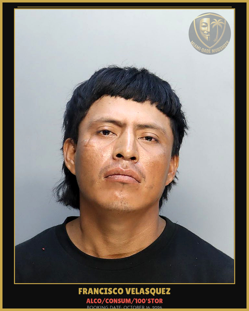 Velasquez Francisco Sanchez Arrested – Alco/Consum/100’Stor – Miami-Dade County (October 16, 2026)