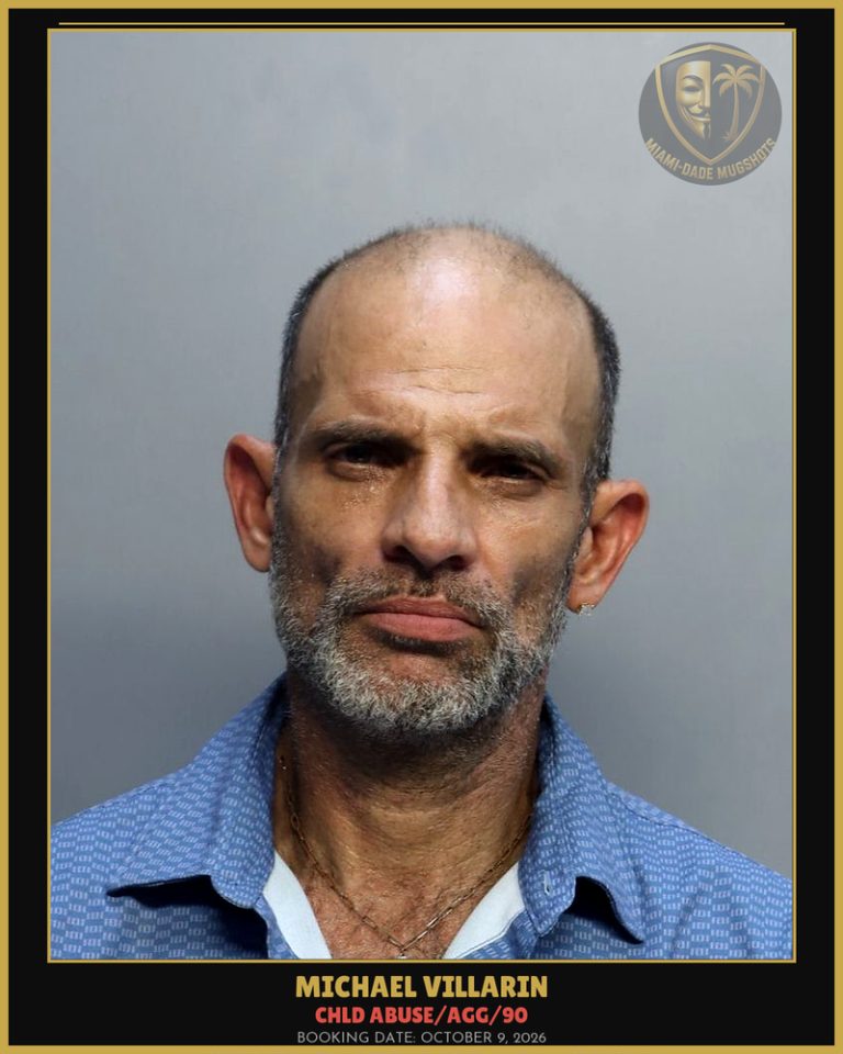 Villarin Michael Arrested – CHLD ABUSE/AGG/90 – Miami-Dade County (October 9, 2026)