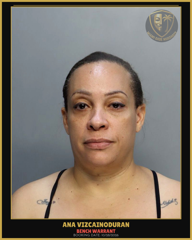 Vizcainoduran Ana  Iris Arrested – Bench Warrant – Miami-Dade County (Unknown)