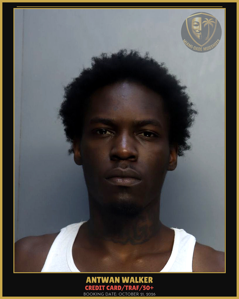 Walker Antwan  Keir Arrested – Credit Card/Traf/50+ – Miami-Dade County (October 21, 2026)