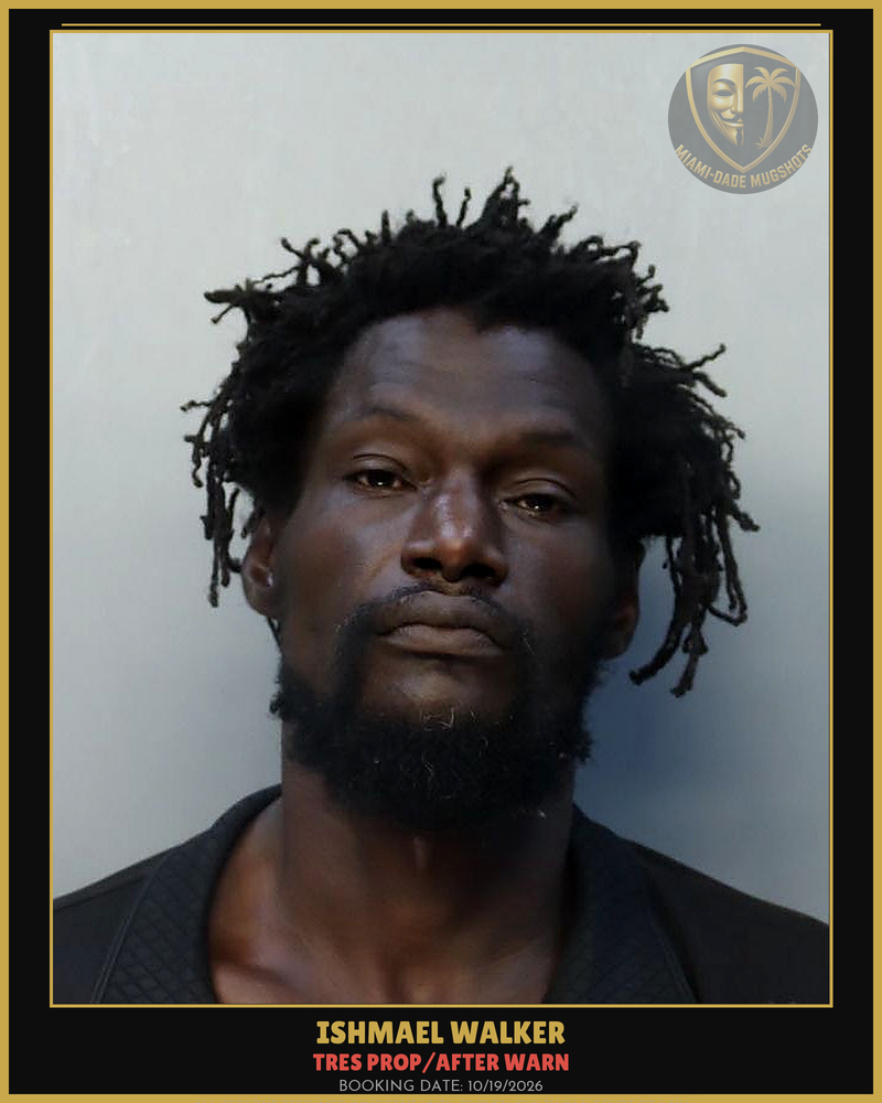 Walker Ishmael Nuwbah Arrested – Tres Prop/After Warn – Miami-Dade County (Unknown)