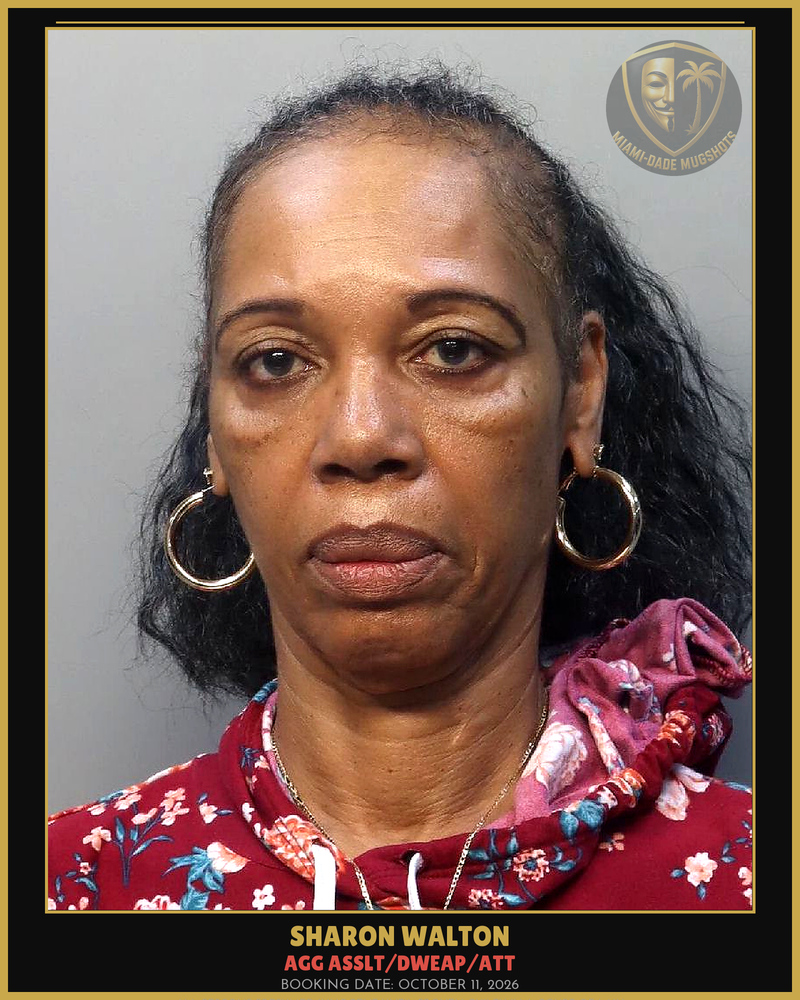 Walton Sharon  Yvonne Arrested – Agg Asslt/Dweap/Att – Miami-Dade County (October 11, 2026)