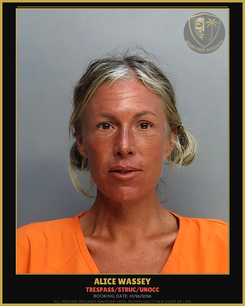 Wassey Alice Arrested – Trespass/Struc/Unocc – Miami-Dade County (Unknown)
