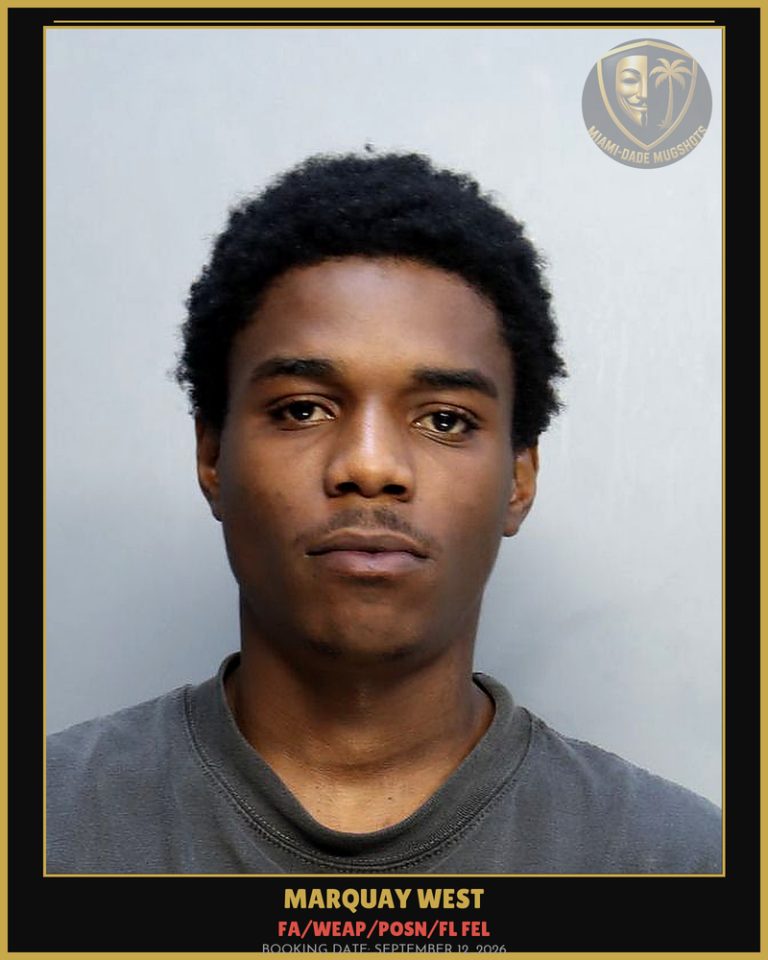 West Marquay Arrested – FA/WEAP/POSN/FL FEL – Miami-Dade County (September 12, 2026)