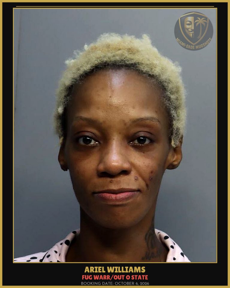 Williams Ariel  Lashanna Arrested – FUG WARR/OUT O STATE – Miami-Dade County (October 6, 2026)
