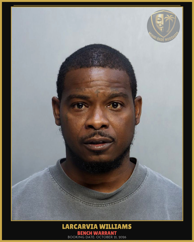 Williams Larcarvia  Taron Arrested – Bench Warrant – Miami-Dade County (October 21, 2026)