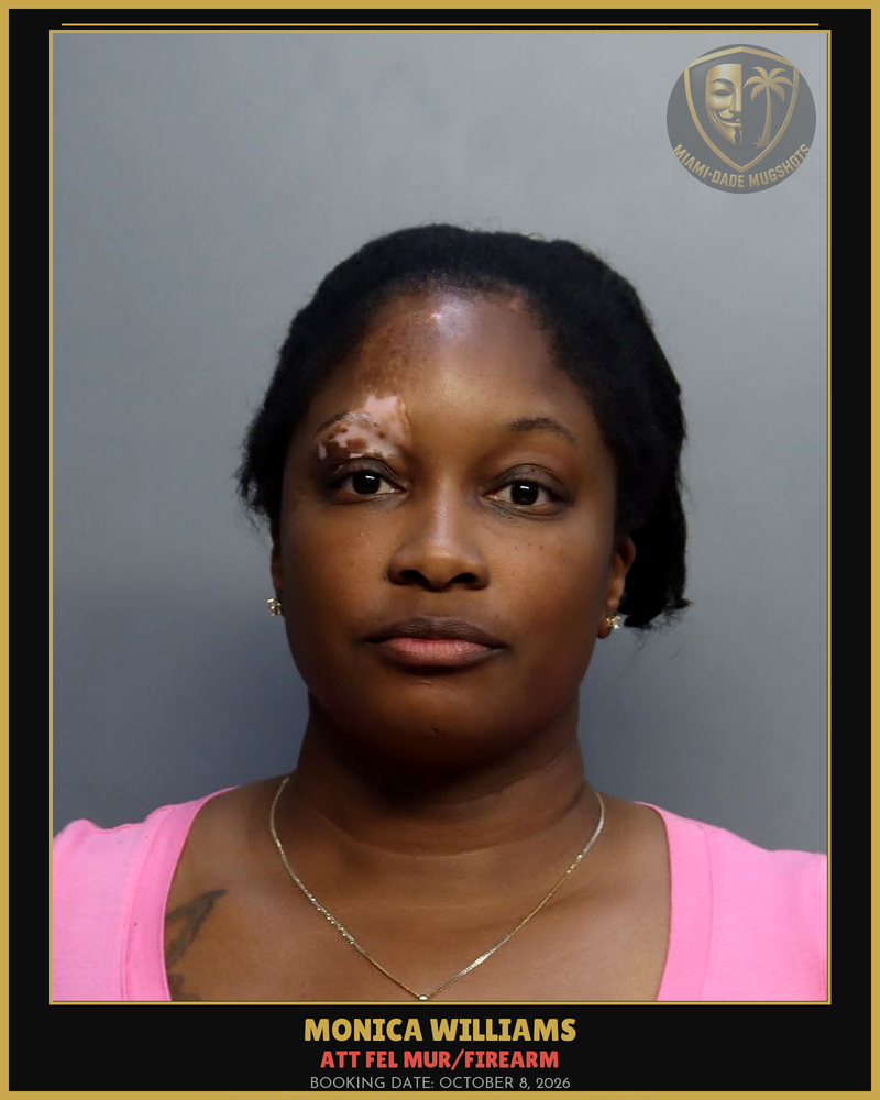 Williams Monica  M Arrested – Att Fel Mur/Firearm – Miami-Dade County (October 8, 2026)
