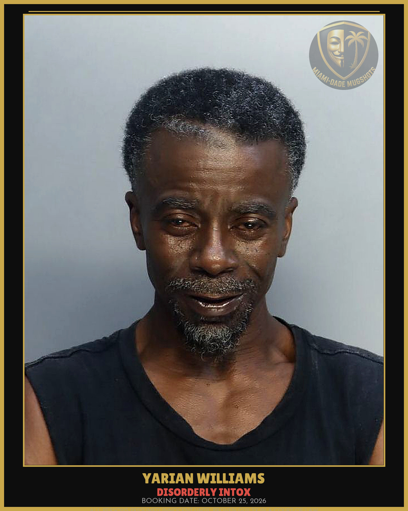 Williams Yarian  Breian Arrested – Disorderly Intox – Miami-Dade County (October 25, 2026)