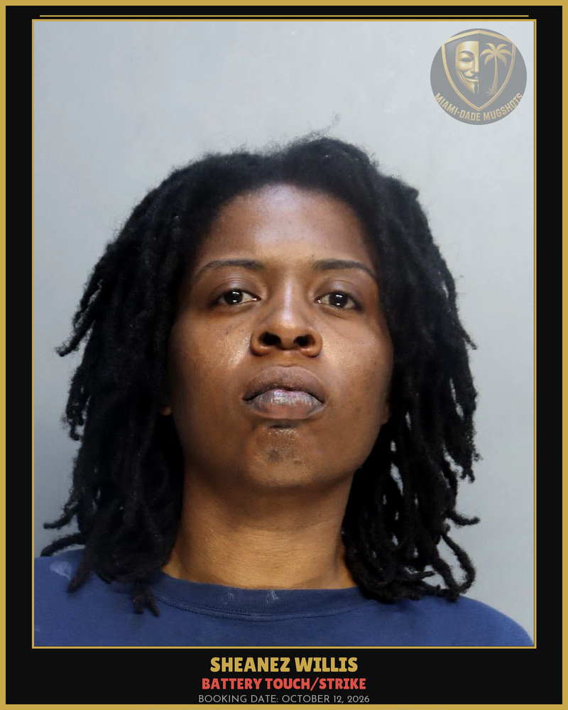 Willis Sheanez Arrested – Battery Touch/Strike – Miami-Dade County (October 12, 2026)
