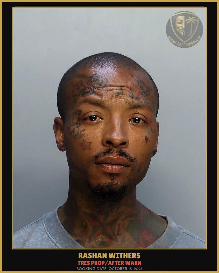 Withers Rashan Arrested – TRES PROP/AFTER WARN – Miami-Dade County (October 15, 2026)