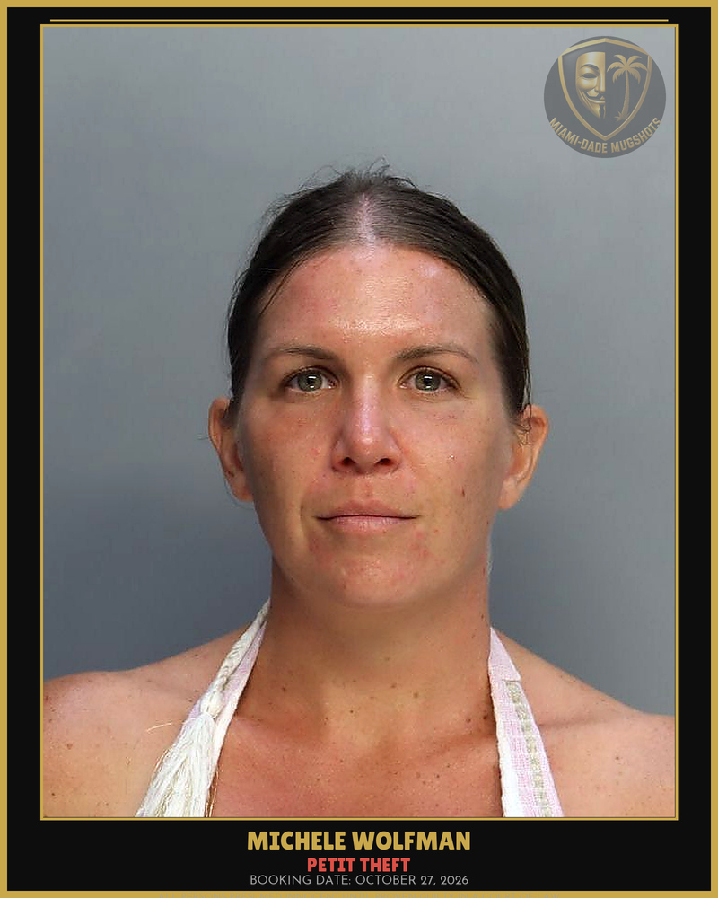Wolfman Michele  Lori Arrested – Petit Theft – Miami-Dade County (October 27, 2026)