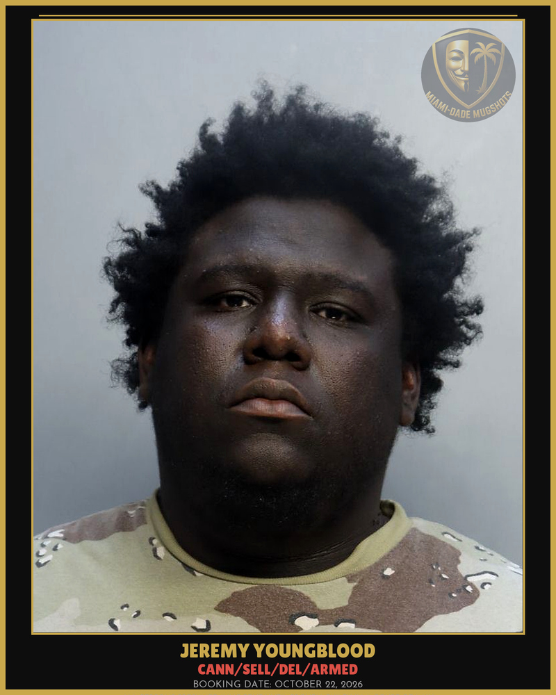 Youngblood Jeremy Arrested – Cann/Sell/Del/Armed – Miami-Dade County (October 22, 2026)