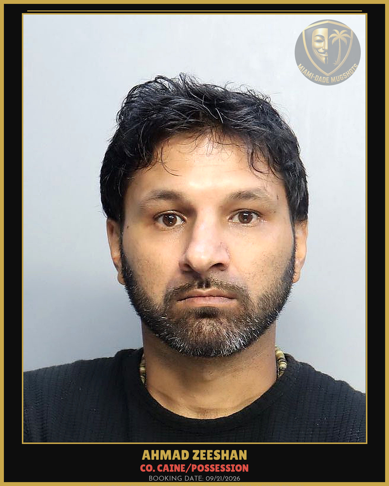 Zeeshan Ahmad Arrested – Co. Caine/Possession – Miami-Dade County (Unknown)